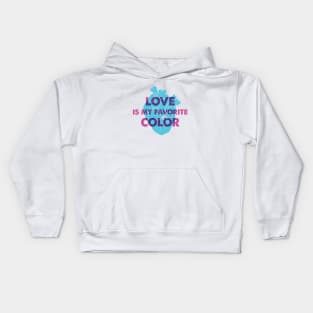Human Heart. Love Is My Favorite Color. Funny Quote Kids Hoodie